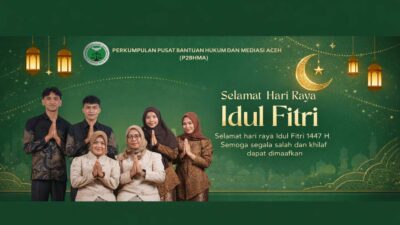 Seluruh Staf Pusat Perkumpulan Bantuan Hukum dan Mediasi Aceh Ucapkan Selamat Hari Raya Idul Fitri 1447 H / 2026 M
