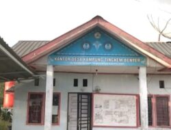 WARGA TINGKEM BENYER “MELEDAK”, DUGAAN PENYALAHGUNAAN JABATAN DAN ASET DESA SERET REJE KAMPUNG TINGKEM BENYER